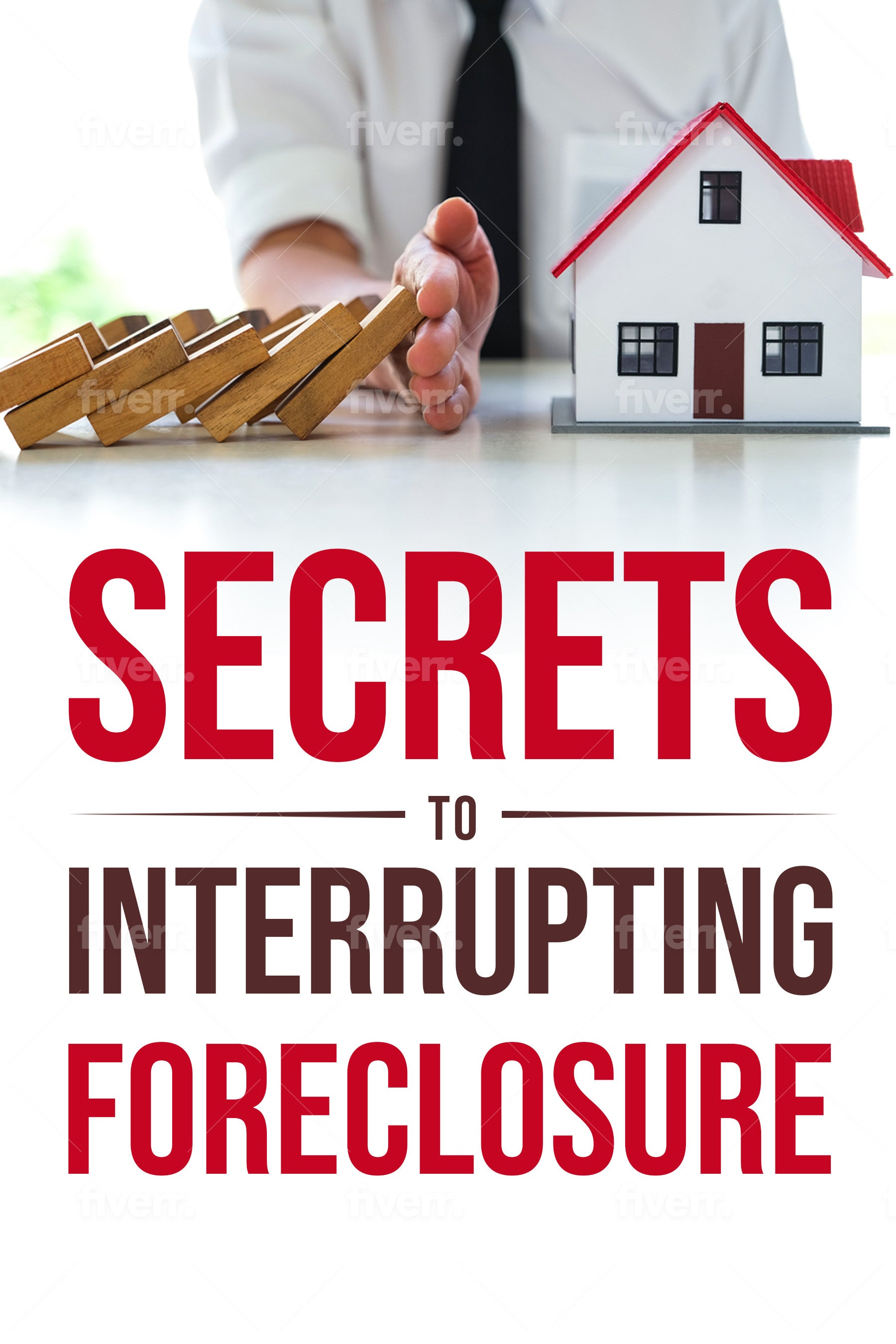 Secrets to Interrupting Foreclosure